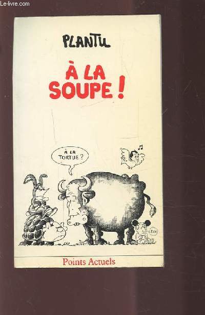 A LA SOUPE !.