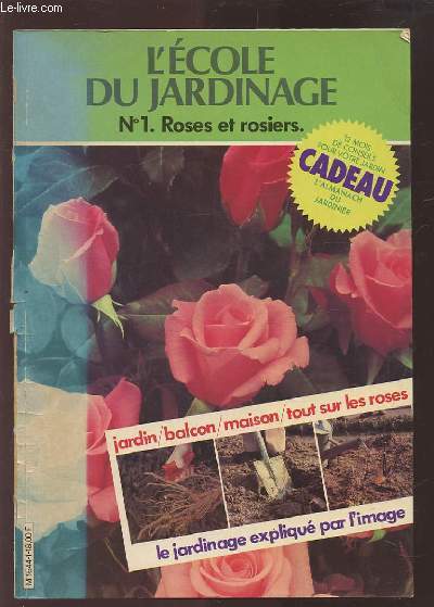 L'ECOLE DU JARDINAGE - N1 : ROSES ET ROSIERS.