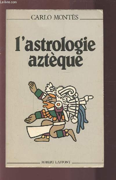 L'ASTROLOGIE AZTEQUE.