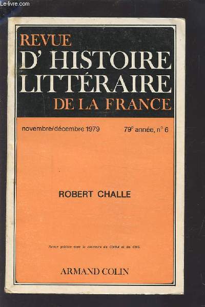 REVUE D'HISTOIRE LITTERAIRE DE LA FRANCE - 79 ANNEE, N6 - NOVEMBRE/DECEMBRE 1979.