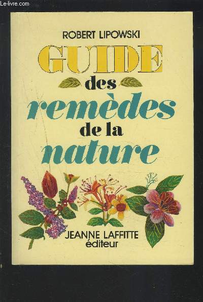 GUIDE DES REMEDES DE LA NATURE.