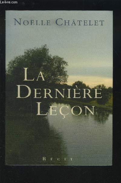 LA DERNIERE LECON - RECIT.