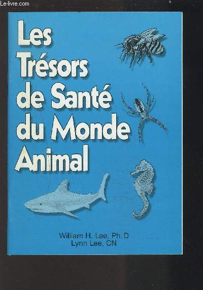 LES TRESORS DE SANTE DU MONDE ANIMAL.