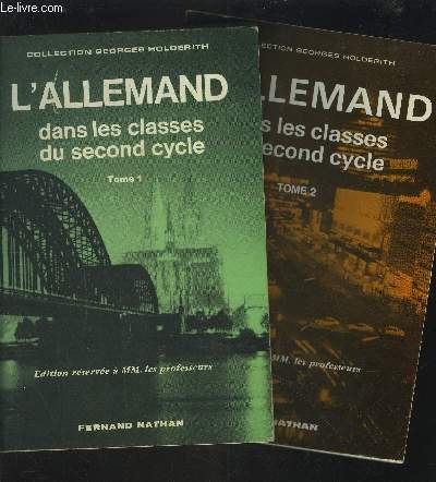 L'ALLEMAND DANS LES CLASSES DU SECOND CYCLE - LIVRE DU PROFESSEUR - TOME 1 + TOME 2.