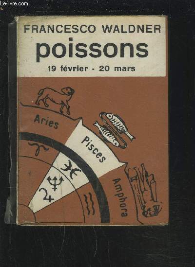 POISSONS - 19 FEVRIER / 20 MARS.