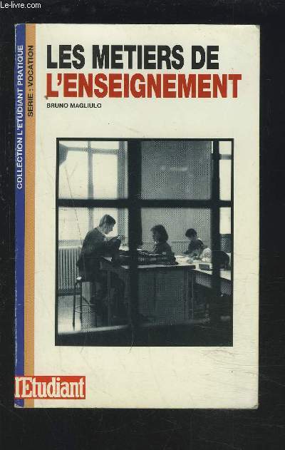 LES METIERS DE L'ENSEIGNEMENT.