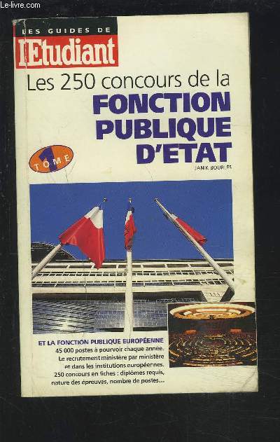 LES 250 CONCOURS DE LA FONCTION PUBLIQUE D'ETAT - ET DE LA FONCTION EUROPEENNE.