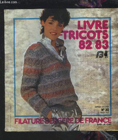 LIVRE TRICOTS 82/83 - EDITION ANNUELLE N30 : 1ER AOUT 1982.