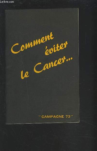 COMMENT EVITER LE CANCER - CHAMPAGNE 73.