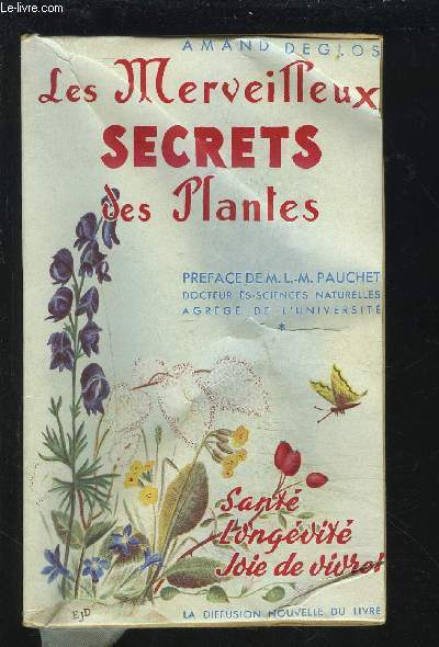 LES MERVEILLEUX SECRETS DES PLANTES.