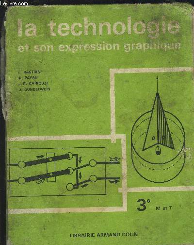 LA TECHNOLOGIE ET SON EXPRESSION GRAPHIQUE - 3 M ET T.