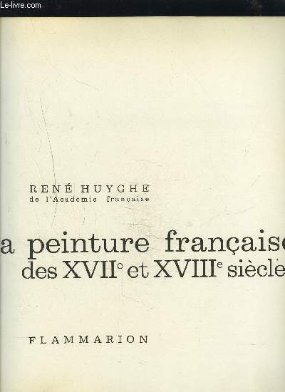 LA PEINTURE FRANCAISE DES XVII ET XVIII SIECLES.