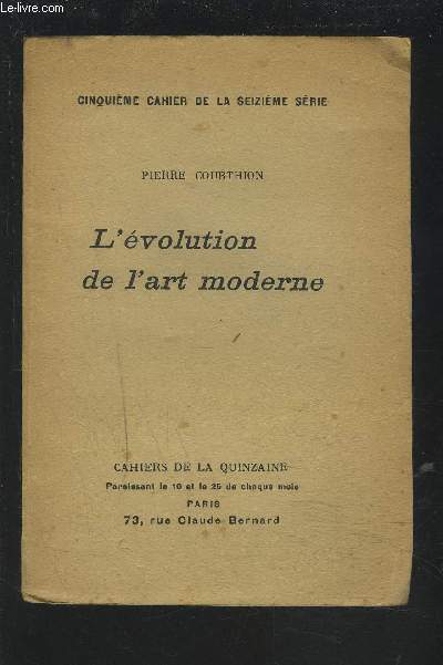 L'EVOLUTION DE L'ART MODERNE - CINQUIEME CAHIER DE LA SEIZIEME SERIE.