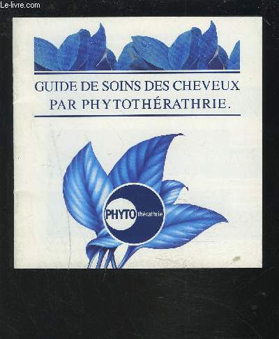GUIDE DE SOINS DES CHEVEUX PAR PHYTOTHERATHRIE.