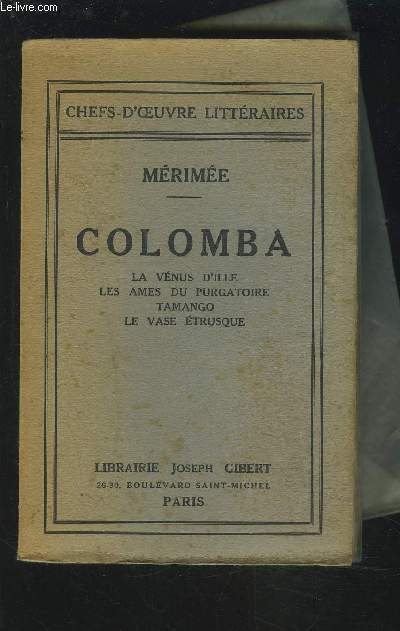 COLOMBA - LA VENUS D'ILLE / LES AMES DU PURGATOIRE / TAMANGO / LE VASE ETRUSQUE.