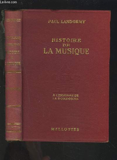 HISTOIRE DE LA MUSIQUE - A L'ENSEIGNE DE LA SORBONNE.