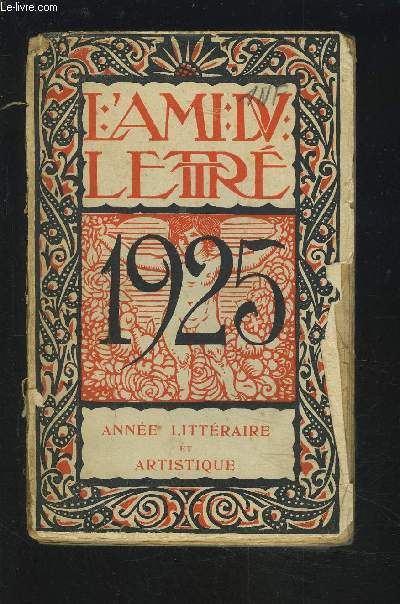 L'AMI DU LETTRE - ANNEE LITTERAIRE & ARTISTIQUE POUR 1925.