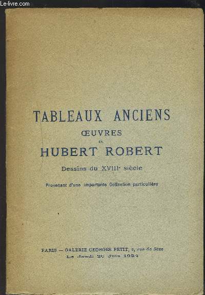 TABLEAUX ANCIENS - OEUVRES DE HIBERT ROBERT - DESSINS DU XVIII SIECLE - PROVENANT D'UNE IMPORTANTE COLLECTION PARTICULIERE.