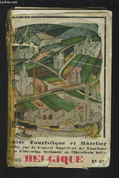 LA BELGIQUE - GUIDE TOURISTIQUE ET HOTELIER POUR 1929.