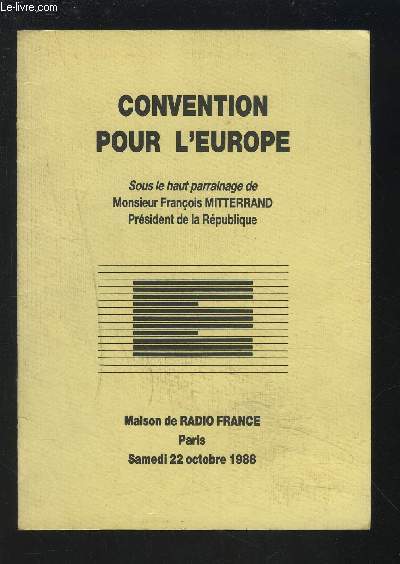 CONVENTION POUR L'EUROPE - MAISON DE RADIO FRANCE - SAMEDI 22 OCTOBRE 1988.