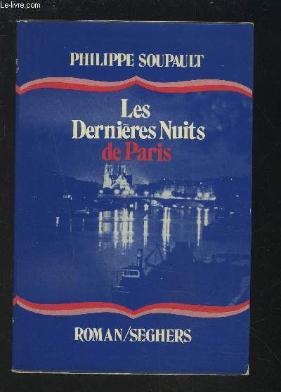LES DERNIERES NUITS DE PARIS.
