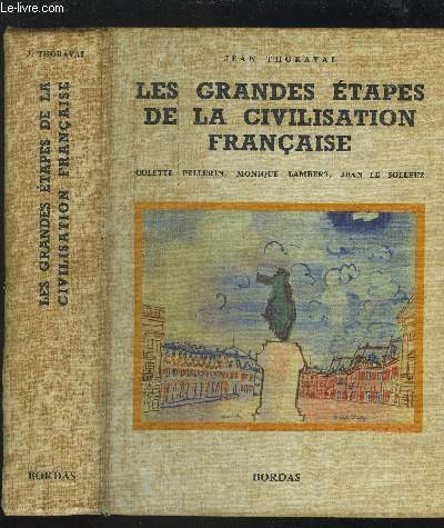 LES GRANDES ETAPES DE LA CIVILISATION FRANCAISE.