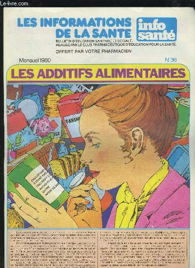 LES INFORMATIONS DE LA SANTE - N36 : LES ADDITIFS ALIMENTAIRES.
