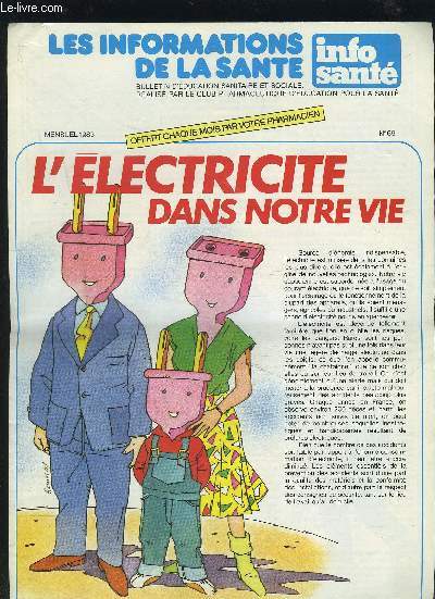 LES INFORMATIONS DE LA SANTE - N69 : L'ELECTRICITE DANS NOTRE VIE.