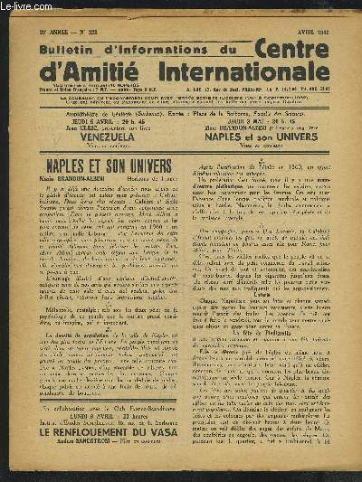 BULLETIN D'INFORMATIONS DU CENTRE D'AMITIE INTERNATIONALE - N223 - 29 ANNEE - AVRIL 1962 : Naples et son univers + Vnzula + Turcs d'hier et d'aujourd'hui + Les Arbres dpouills + J'ai dchir la soie + Marchs et marchands d'Afrique Noire...etc.