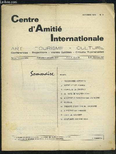 BULLETIN D'INFORMATIONS DU CENTRE D'AMITIE INTERNATIONALE - N3 - OCTOBRE 1970 : Prochaines activits + Notre Ile de France + L'univers de Chagall + Au pays de Walter Scott + Mystrieux sanctuaires d'Ethiopie + Mexique + Trsors d'Orfevrerie Roumaine.etc.