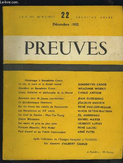 PREUVES - CAHIERS MENSUELS 22 - 2 ANNEE - DECEMBRE 1952 - Hommage  Benedetto Croce + La vie, la mort et le devoir moral + Grandeur de Benedetto Croce + Croce, historien et philosophe de la libert + Entretien avec de jeunes journalistes...etc.