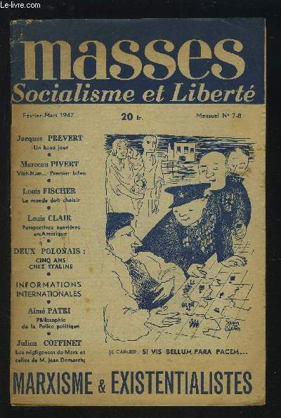 MASSES SOCIALISME ET LIBERTE - MENSUEL 7-8 : Action parlementaire et action de classe + Le monde doit choisir + Du 3 camp au 3 front + Responsabilit des peuples ! + Perspectives ouvrires en Amrique + 5 ans en Russie sovitique...etc.