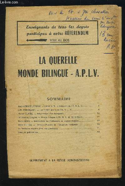 LA QUERELLE MONDE BILINGUE -A.P.L.V. :Lettre  M. le Prsident de l'A.P.L.V. +Les 4 points de l'A.P.L.V. +Autocritique d'un bilinguiste +Le premier congrs du monde bilingue  l'E.N.S. de Saint-Cloud + Rfrendum des professeurs de langues vivantes...etc.