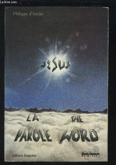 JESUS - LA PAROLE / THE WORD.