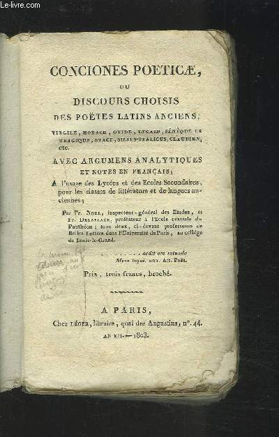 CONCIONES POETICAE OU DISCOURS CHOISIS DES POETES LATINS ANCIENS - AVEC ARGUMENTS ANALYTIQUES ET NOTES EN FRANCAIS - A l'usage des lyces et de coles secondaires, pour les classes de littrature et de langues anciennes.