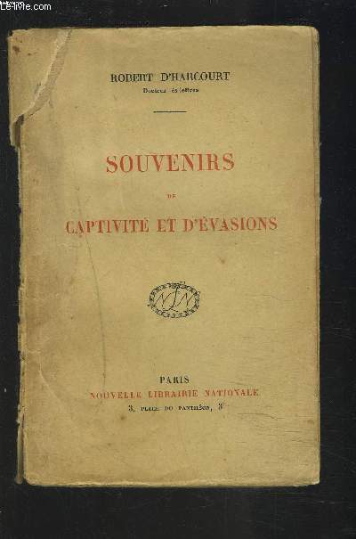 SOUVENIRS DE CAPTIVITE ET D'EVASIONS.