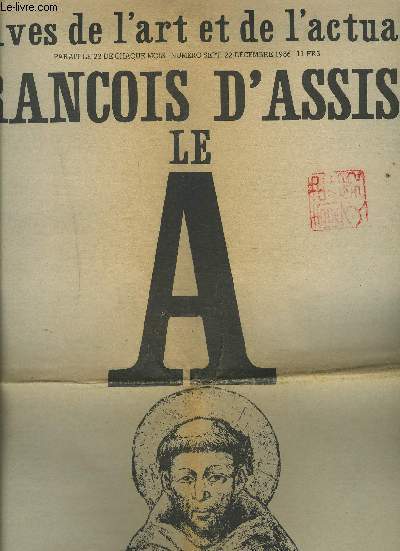ARCHIVES DE L'ART ET DE L'ACTUALITE - N7, 22 DECEMBRE 1986 - FRANCOIS D'ASSISE - LE A :