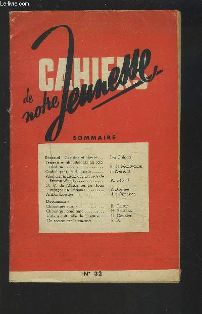 CAHIERS DE NOTRE JEUNESSE - N32 : Tenants et aboutissants du rfrendum (B. de Montvallon) / Catholiques de Hollande (F. Poussard) / Premiers rsultats des accords de Bretton-Wood (A. Grard) / O. V. de Milosz ou les 2 visages de l'amour(P. Dournes)..etc