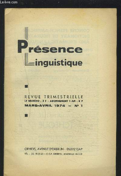 PRESENCE LINGUISTIQUE - REVUE TRIMESTRIELLE - MARS AVRIL 1974 : N 1 - ENFOQUES EDITORIALES / GRAMMAIRE METHODIQUE DE L'ANGLAIS MODERNE AVEC EXERCICES DE LA 3 AU BACCALAUREAT / Y A T-IL DES QUESTIONS-CLES ?...ETC.
