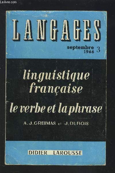 LANGAGES - N3 / SEPTEMBRE 1966 - LINGUISTIQUE FRANCAISE / LE VERBE ET LA PHRASE.