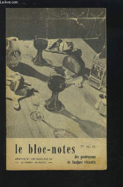 LE BLOC-NOTES DES PROFESSEURS DE LANGUES VIVANTES - N 20-21 : RICHARD WAGNER + MARBURG EINE ALTE UNIVERSITATSSTADT AN DER LAHN + THE ROMANCE OF WORDS / LE CAP DE LA 4/3 + BIBLIOGRAPHIE.