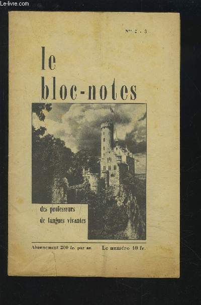 LE BLOC-NOTES DES PROFESSEURS DE LANGUES VIVANTES - N 2-3 : EINDRUCKE + SAGESSE DE GPETHE + L'ENSEIGNEMENT DU VOCABULAIRE + VISITORS FROM BRITAIN + THE ROYAL MINT + THE MERRY MONTH OF MAY + REVISION DES MOTS ALLEMANDS...ETC.