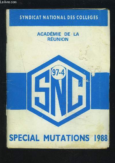 SYNDICAT NATIONAL DES COLLEGES - ACADEMIE DE LA REUNION - 97-4 SNC - SPECIAL MUTATIONS 1988.