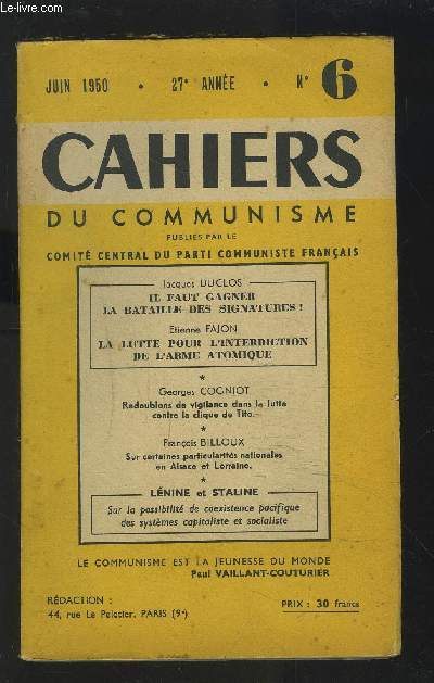 CAHIERS DU COMMUNISME - NUMERO 6 / JUIN 1950 : Il faut gagner la bataille des signatures + la lutte pour l'interdiction de l'arme atomique + l'union sovitique pour l'interdiction de l'arme atomique + messages de Staline, du P.C. de l'U.R.S.S. ...etc.