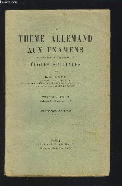 LE THEME ALLEMAND AUX EXAMENS ET AUX CONCOURS SPECIALES - TRADUCTIONS - 3 EDITION.