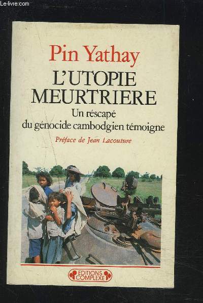 L'UTOPIE MEURTRIERE - UN RESCAPE DU GENOCIDE CAMBODGIEN TEMOIGNZ.