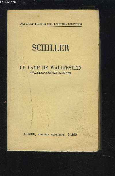 LE CAMP DE WALLENSTEIN / WALLENSTEINS LAGER - TEXTE FRANCAIS / ALLEMAND.