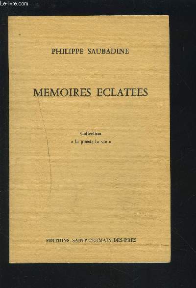 MEMOIRES ECLATEES - COLLECTION LA POESIE LA VIE.