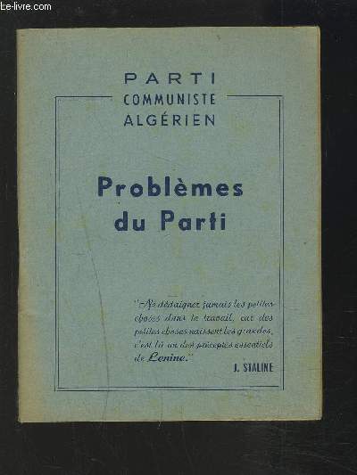 PROBLEMES DU PARTI - PARTI COMMUNISTE ALGERIEN.