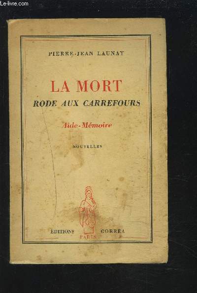 LA MORT RODE AUX CARREFOURS - AIDE MEMOIRE - NOUVELLES.